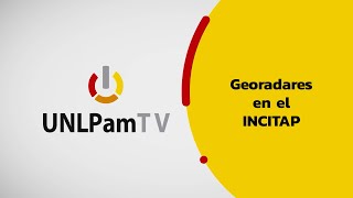 UNLPam TV 2024 Programa 33  Georadares en el INCITAP [upl. by Nidnarb943]