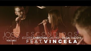 Escondidos  Christian Castro amp Olga Tañón JOSS ft VINCELA COVER [upl. by Ashil]