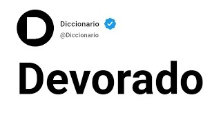 Devorado Significado En Español [upl. by Norreht]