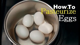 How To Pasteurize Eggs Simple Easy [upl. by Aihc410]