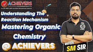 Understanding the Reaction Mechanism key to Mastering Organic Chemistry [upl. by Dawn]