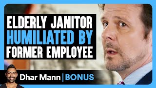 Elderly JANITOR HUMILIATED By Former Employee  Dhar Mann Bonus [upl. by Neerol]