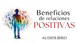 Descubre las relaciones que te inspiran  Audiolibro completo en español [upl. by Kahaleel589]