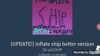 UPDATE inflate ship Better Version Roblox [upl. by Shriver]