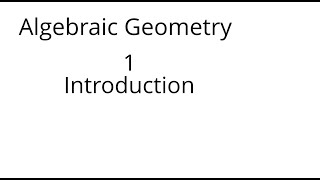 Algebraic geometry 1 Introduction [upl. by Kronick]