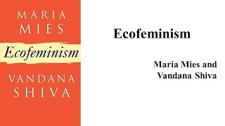 Mies and Vandanashiva quotEcofeminismquot Book Note [upl. by Champaigne]