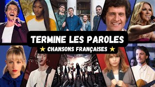 TERMINE LES PAROLES SPÉCIAL CHANSONS FRANÇAISES 50 EXTRAITS DE 1964 À 2024 [upl. by Craven]