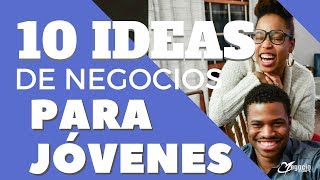 10 ideas de negocios para jóvenes emprendedores [upl. by Yrrad]