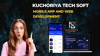 Mobile App and Web Development Company  Kuchoriya Tech Soft [upl. by Ethbun]