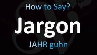 How to Pronounce Jargon Correctly [upl. by Nuahsad159]