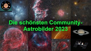 Die schönsten CommunityAstrobilder des Jahres 2023 Kanal Astrofotografie aus Norddeutschland [upl. by Lartnom820]