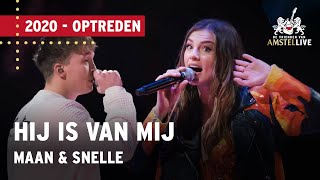 Snelle amp Maan  Hij Is Van Mij  Vrienden van Amstel LIVE 2023 [upl. by Cynarra536]