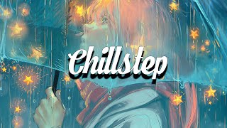 Chillstep Mix 2024 ✨ [upl. by Ilrebma]