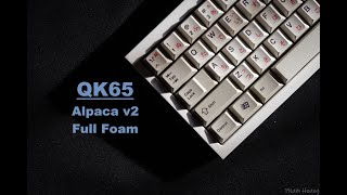 Soundtest  QK65  Alpaca v2  Full Foam [upl. by Narib]