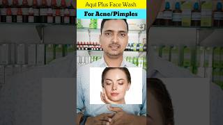 Aqui Plus Face Wash For Acne Pimples BlackheadsFor All Skin Face Washantiacnefacewash aquaskin [upl. by Desirae]