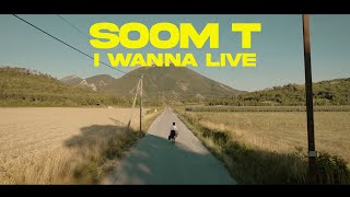 Soom T  I Wanna Live Official Video [upl. by Anirdna720]