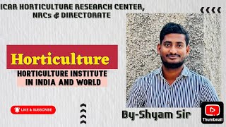 Horticulture institute Horticulture institute in India amp world ICAR JRF HorticultureAgriknowledge [upl. by Gide]