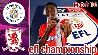 Mode manager fc 25  EFL CHAMPIONSHIP Match 16  Middlesbrough vs Luton Town [upl. by Randie]