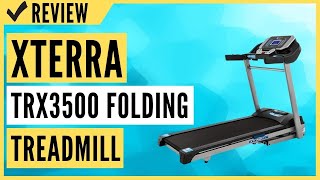 XTERRA Fitness TRX3500 Folding Treadmill Review [upl. by Sukcirdor]