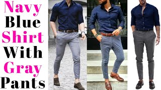 Gray Pant With Navy Blue Shirt Ideas For Men  Matching Pant Shirt  by Look Stylish [upl. by Mccormick]