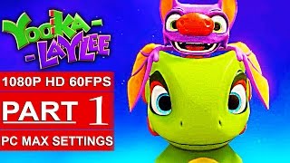 YOOKA LAYLEE Gameplay Walkthrough Part 1 1080p HD PC MAX SETTINGS  No Commentary [upl. by Hedley]