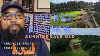 Sunningdale Old  Golf Course Review  The Boss Golfs [upl. by Charters]