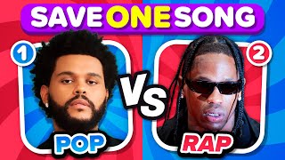 POP vs RAP Save One Drop One Song 🎵  Music Quiz Challenge [upl. by Suiramed844]