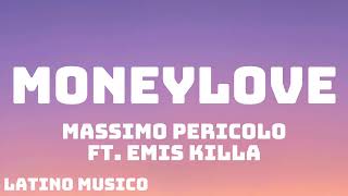 Massimo Pericolo  Moneylove TestoLyrics Ft Emis Killa [upl. by Edijabab]