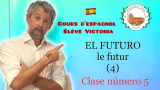 Cours d’espagnol 🇪🇸 05 ÉLÈVE VICTORIA EL FUTURO 04 le futur  coursdespagnol espagnol ibiza [upl. by Winonah]