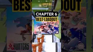 Best Loadout in Chapter 6 Hunters ✅ fortniteloadout fortnitechapter6 chapter6 fortniteshorts [upl. by Publius]