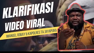 KLARIFIKASI VIDEO VIRAL ANTARA IMANUEL GOBAY DENGAN KOBAG OPS KAPOLRESTA JAYAPURA [upl. by Sinnal]