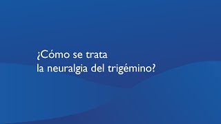 ¿Cómo se trata la neuralgia del trigémino [upl. by Ayad]