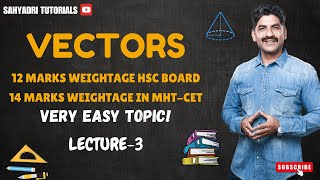 VECTORS Part3  Sahyadri Tutorials  Mahesh Sir [upl. by Desiri]