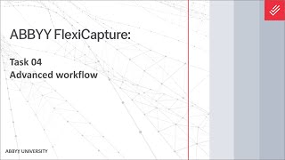 ABBYY FlexiCapture Tutorial Advanced Workflow [upl. by Sirrom23]