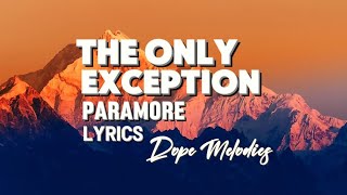 Paramore  The Only Exception Lyrics [upl. by Annair]