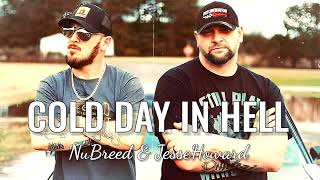 Cold Day In Hell  NuBreed Ft JesseHoward [upl. by Araeic243]