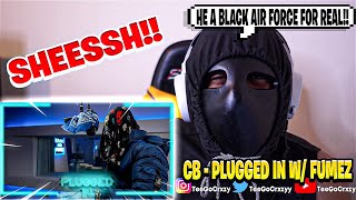 UK WHAT UP🇬🇧 FIRST TIME HEARING CB  Plugged In w Fumez The Engineer REACTION [upl. by Bruce]