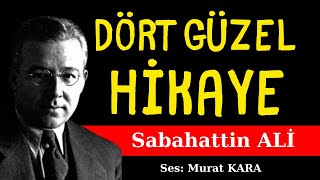 Sabahattin Ali Hikayeleri  Dört Hikaye  Sesli Kitap Dinle [upl. by Amrac611]