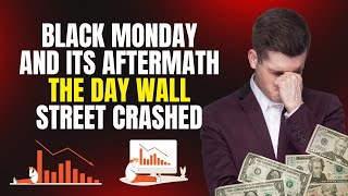 The Day Wall Street Crashed  Black Monday and Its Aftermath [upl. by Arihday]