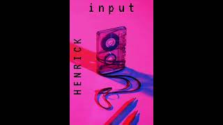 HENRICK  INPUT  Prodby henrickps official audio [upl. by Roanna]