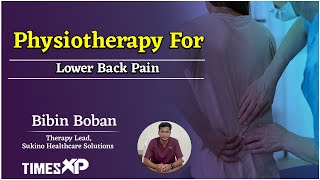 Relief Through Physiotherapy Techniques for Lower Back Pain Management  TimesXP [upl. by Jami]