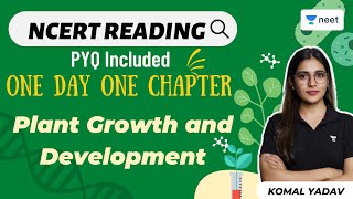 Plant Growth and Development  One Day One Chapter  NCERT Reading  NEET 2022  Komal Yadav [upl. by Lilahk149]