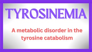 Weird symptoms of TYROSINEMIA  All 3 types [upl. by Con324]