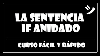 13Condicionales  Sentencia if anidado  Curso C Fácil y Rápido [upl. by Yelak589]