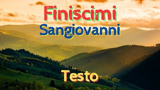 Finiscimi  Sangiovanni  Testo [upl. by Smada]