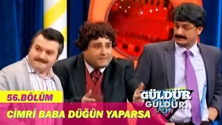 Güldür Güldür Show 56Bölüm  Cimri Baba Düğün Yaparsa [upl. by Wsan694]