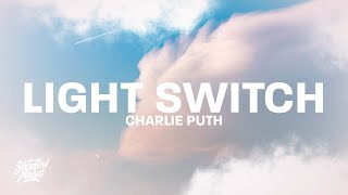 Charlie Puth  Light Switch Lyrics [upl. by Farman]