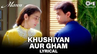 Khushiyan Aur Gham Saheti Hai  Lyrical  Aamir K Manisha K  Udit N Anuradha P  Mann Movie Song [upl. by Hiller]