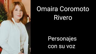 Omaira Coromoto Rivero 🇻🇪🇺🇸  Personajes con su voz [upl. by Anaidirib]