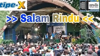 Tipe X  Salam Rindu  Taman Topi Bogor [upl. by Teodoor685]